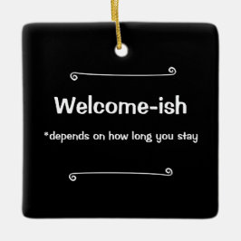 Välkomstfull beror på hur länge du stannar julgransprydnad keramik