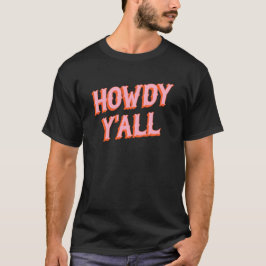 Välkomsthälsa i söder: Howdy Y'all (gammala väster T Shirt