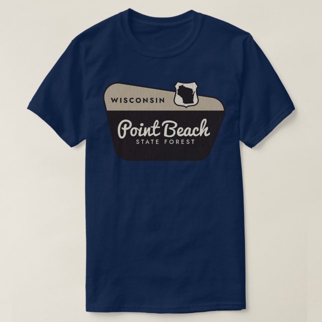Välkomstsignatur för Point Beach State Forest Wisc T Shirt (Design framsida)