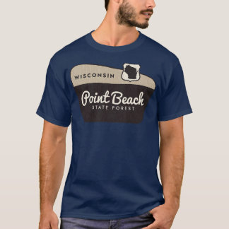 Välkomstsignatur för Point Beach State Forest Wisc T Shirt