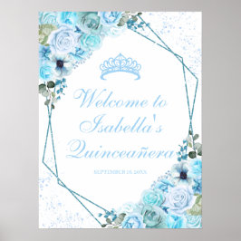 Välkomstskylt för himlar Blue Blommigt Quinceanera Poster