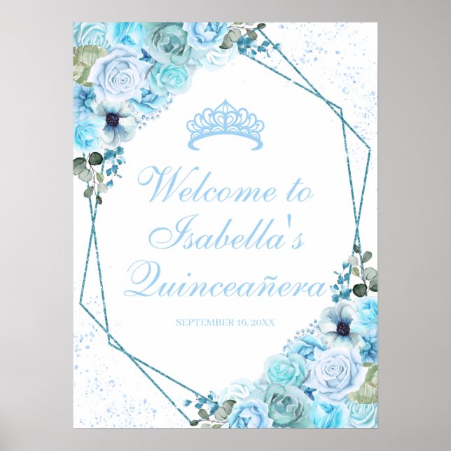 Välkomstskylt för himlar Blue Blommigt Quinceanera Poster (Framsidan)