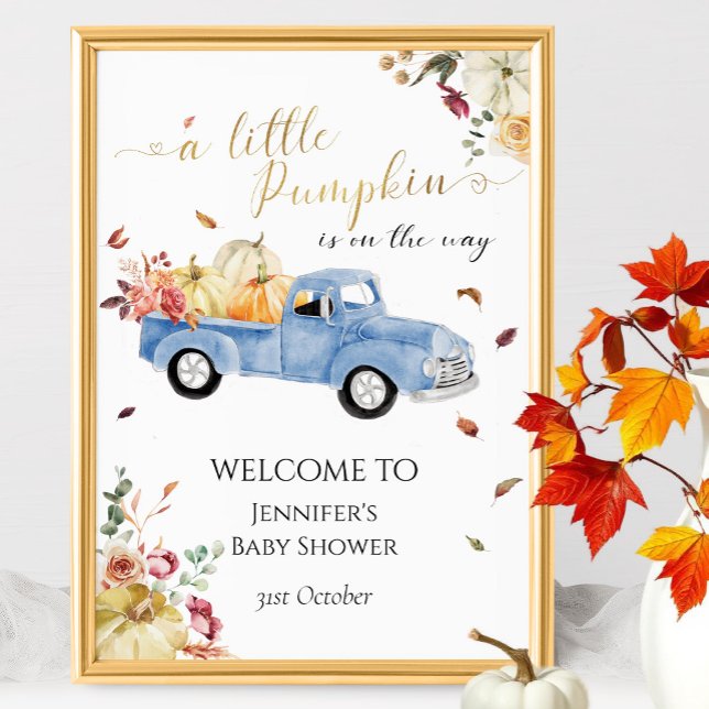 Välkomstskylt för Little Pumpkin Blue Lastbil Baby Poster (Skapare uppladdad)