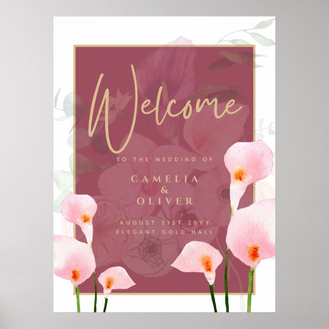 Välkomstskylt för Modern Rosa Calla Lily Bröllop Poster (Framsidan)