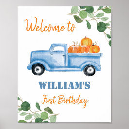 Välkomstskylt för Pumpkin Lastbil 1:a födelsedag Poster