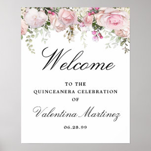Välkomstskylt för vit Rosa Blommigt Quinceanera Poster