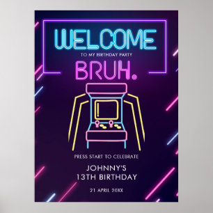 Välkomstskylt över Bruh Neon Arcade Video Games Bi Poster