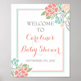 Välkomsttecken för blommigt Coral and Teal Baby Sh Poster