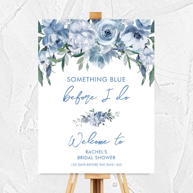 Välkomsttecken för blommigt Dusty Blue Möhippa Poster (something blue before i do bridal shower sign)