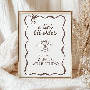 Välkomsttecken för Tini Bit Older Martini Birthday Poster