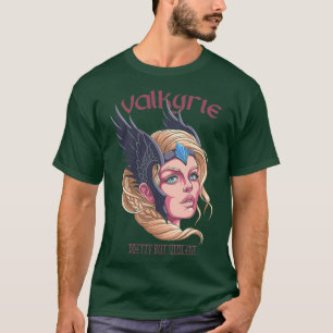 Valkyrie Pretty But Violent Shield Maiden T Shirt