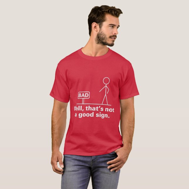 välla fram det är inte en bra undertecknar t-shirt (Hel framsida)