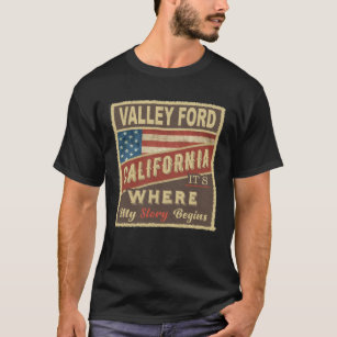 VALLEY FORD, CA Det är där min historia börjar T Shirt