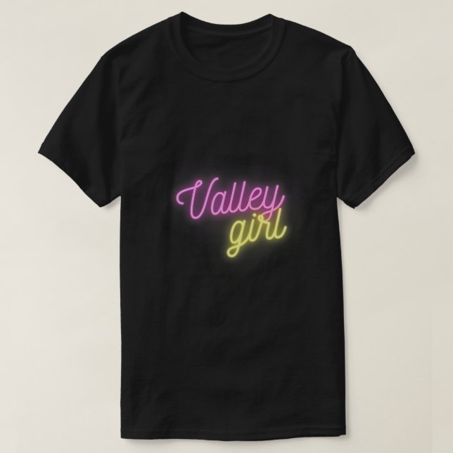 Valley Girl 80s Throwback - Funny Girl T-Shirt (Design framsida)