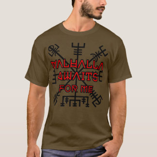 Vallhala Awaits T Shirt