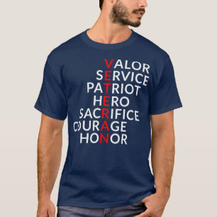 Valor Service Patriot Hero Sacrifice Courage Honor T Shirt