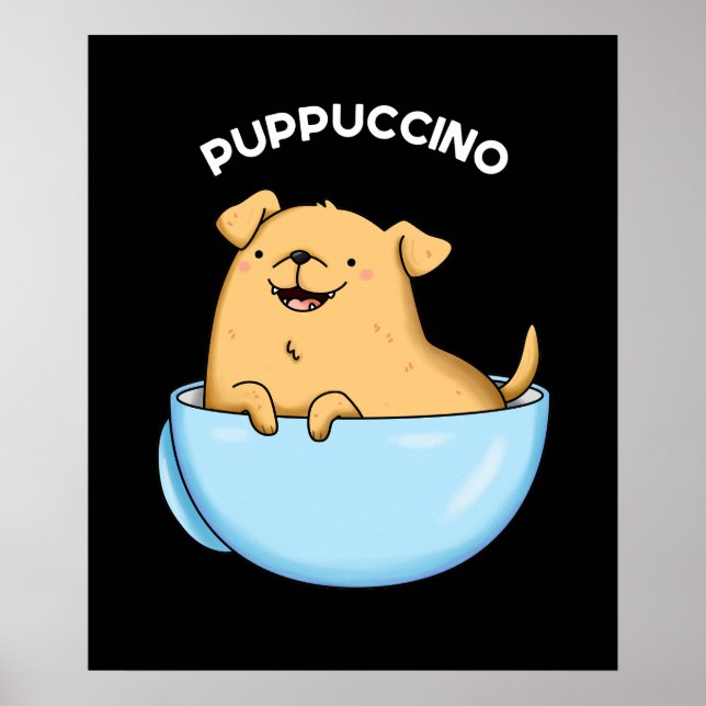 Valp-puccino Funny Cappuccino Pun Mörk BG Poster (Framsidan)