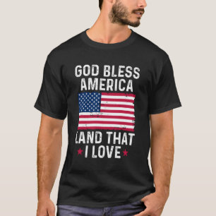 Välsigna dig America Land T I Kärlek Patriotic Shirt