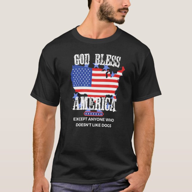 Välsigna dig Amerika, utom alla som inte tycker om T Shirt (Framsida)