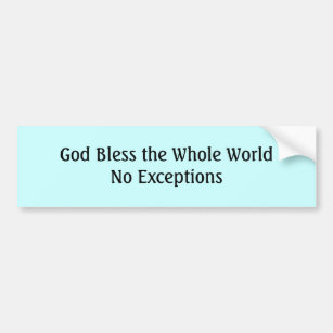 Välsigna dig som den hela WorldNoen undantar…, - Bildekal
