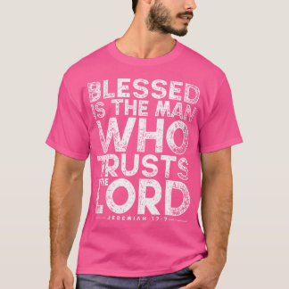 Välsignad är mannen som litar på Herren Bible Fait T Shirt