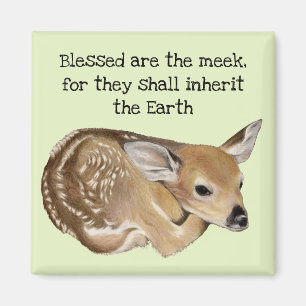 Välsignad är Meek Fawn Magnet