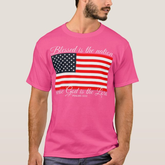 Välsignad är nationen Psalm 3312 4:e juli-Flagga T Shirt (Framsida)