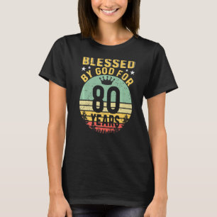 välsignad av GOD under 80 år av att vara Fantastis T Shirt