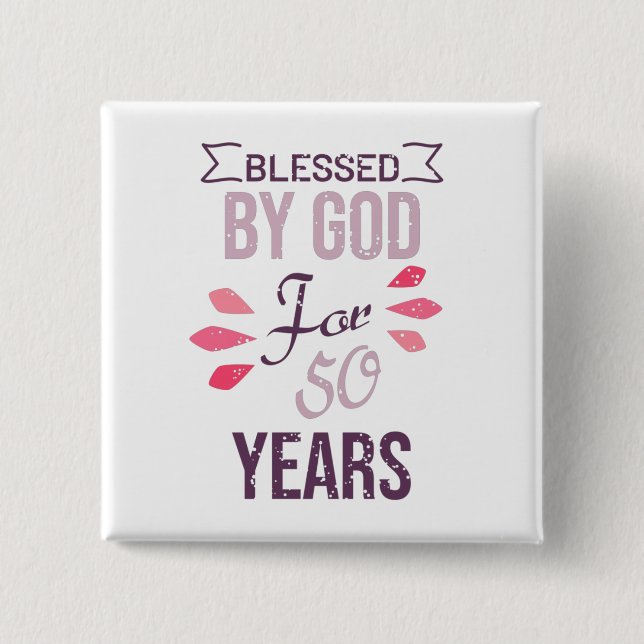 Välsignad av Gud i 50 år, 50-årsdesign Knapp (Framsida)