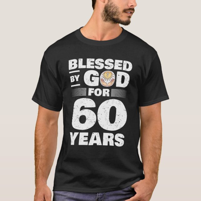 Välsignad av Gud i 60 år - 60:e födelsedagen T Shirt (Framsida)