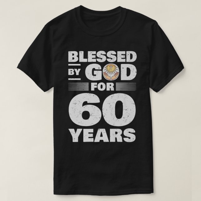 Välsignad av Gud i 60 år 60:e födelsedagen T Shirt (Design framsida)