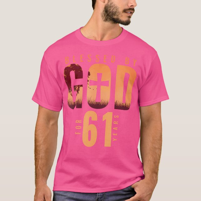 Välsignad av Gud i 61 år 61:a födelsedagsreligione T Shirt (Framsida)