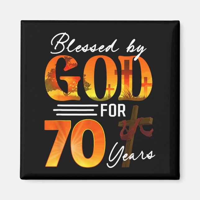 Välsignad av Gud i 70 år Gåva 70-årsdag Magnet (Framsidan)