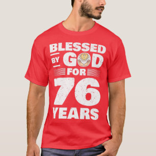 Välsignad av Gud i 76 år76:e födelsedagspremien T Shirt