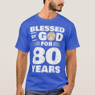 Välsignad av Gud i 80 år80:e födelsedagen T Shirt