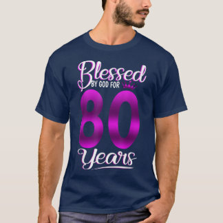 Välsignad av Gud i 80 år gammal 80:e födelsedagsgå T Shirt