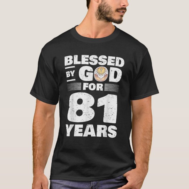 Välsignad av Gud i 81 år 81-årsdag  T Shirt (Framsida)