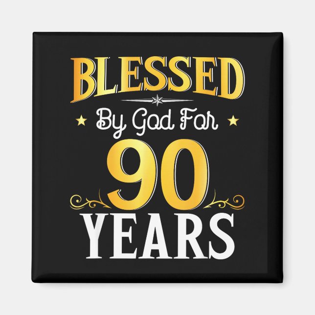 Välsignad av Gud i 90 år 90-årsdag män Kvinnor Magnet (Framsidan)