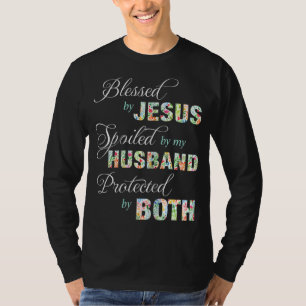Välsignad av Jesus som förstörts av min Make, skyd T Shirt