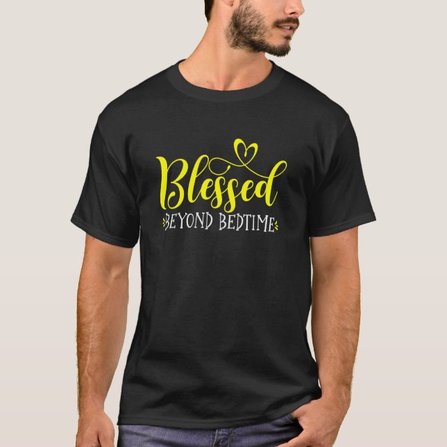 Välsignad bortom läggdags Positiva vibrationer T Shirt (Framsida)