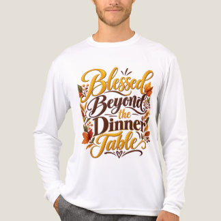 Välsignad bortom middagsbordet t shirt