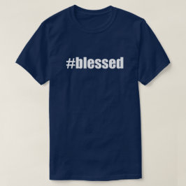 #välsignad hash-Märkre, använd hashtagg Tee