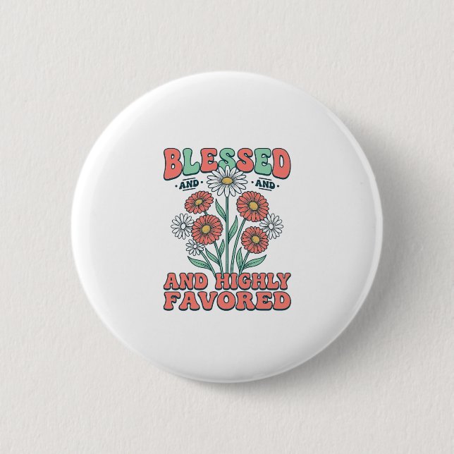 Välsignad och högt gynnad blomster vintage design_ knapp (Framsida)