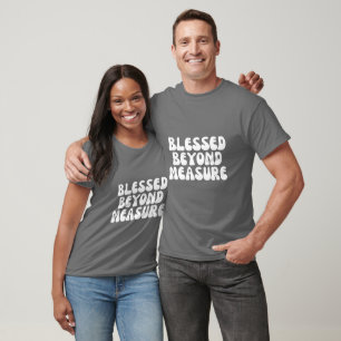 Välsignad Utöver Mått T Shirt