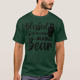 Välsignat att kallas Mamma Bear 110 T Shirt