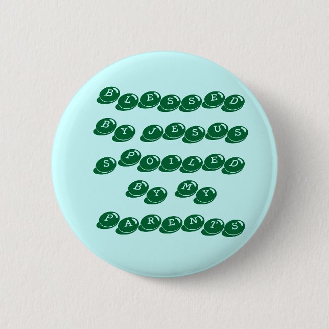 VÄLSIGNAT AV JESUSSPOILED AV MIN FÖRÄLDRAR KNAPP (Framsida)