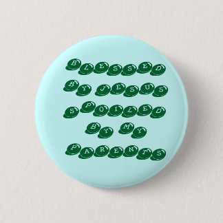 VÄLSIGNAT AV JESUSSPOILED AV MIN FÖRÄLDRAR KNAPP