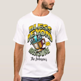 "Välsignat utöver åtgärd" - Proverbs 18:22 T Shirt