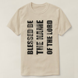 Välsignat var namn av lorden t av den slocknade tee shirt