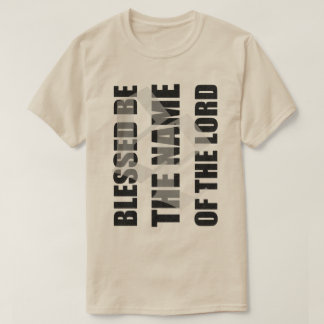 Välsignat var namn av lorden t av den slocknade tee shirt